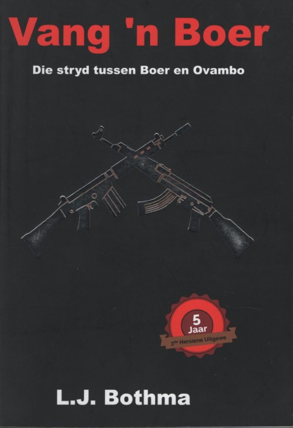 Vang n Boer: Die Stryd tussen Boer en Ovambo - Bothma, L. J.