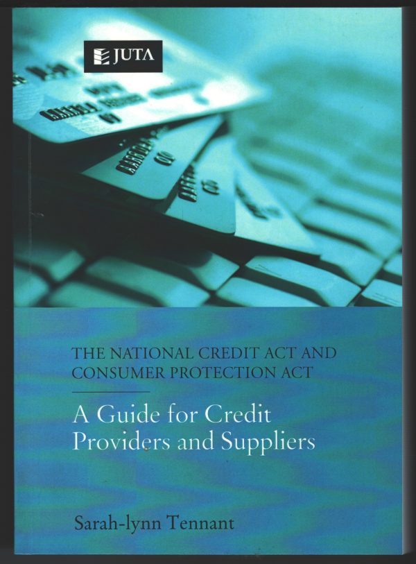 The National Credit ACT and Consumer Protection ACT - Sarah-Lynn Tennant