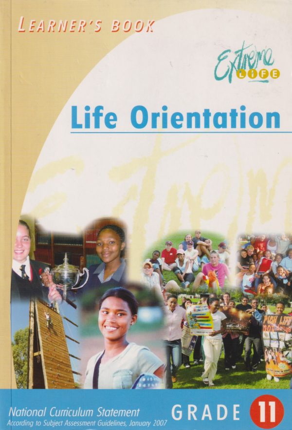 Extreme life\! Life orientation : Gr 11: Learners book - LO-GR11