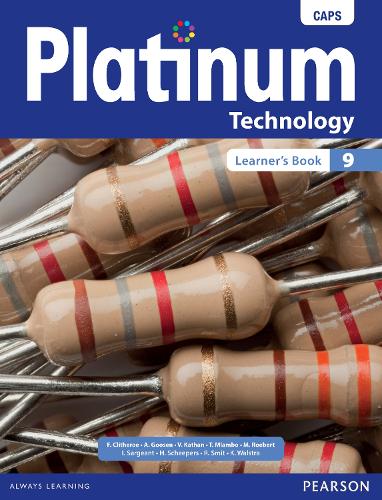 Platinum Technology CAPS: Platinum technology: Grade 9: Learners book Gr 9: Learners Book