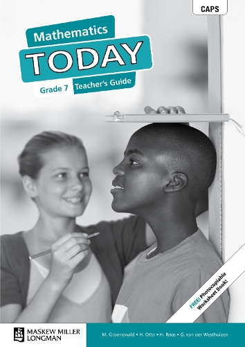 Mathematics today CAPS: Gr 7: Teachers guide