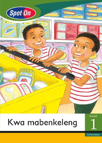 Spot On Setswana: Kwa mabenkeleng : Mophato 1 : Buka ya Puiso