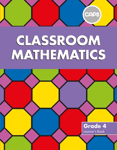 Classroom mathematics: Gr 4: Learners book