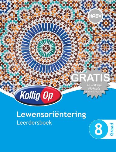 Kollig Op Lewensorientering: Graad 8: Leerdersboek