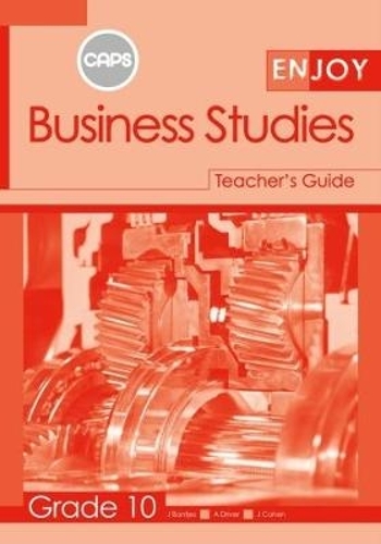 Enjoy Business Studies: Grade 10: Teachers Guide