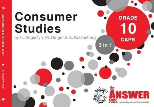 The Answer Series Grade 10 consumer studies 3in1 CAPS study guide