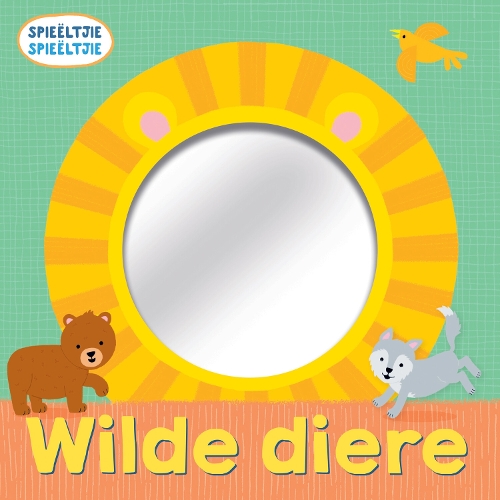 Spieëltjie Spieëltjie: Wilde Diere