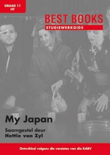 STUDIEWERKGIDS: MY JAPAN GR 11 HT - HETTIE VAN ZYL