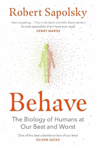 9780099575061 Behave The Biology of Humans at Our Best and Worst
