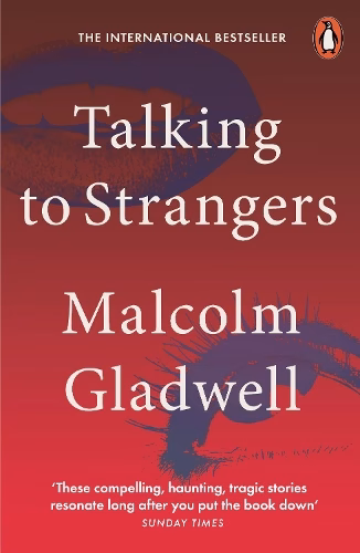 Talking to Strangers What We Should Know about the People We Don't Know